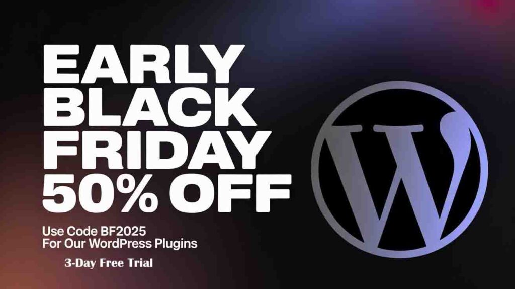 Black Friday Sale-50 OFF for Our WordPress Plugins